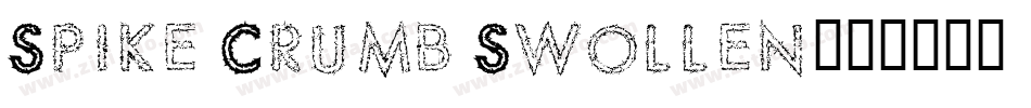 Spike Crumb Swollen字体转换